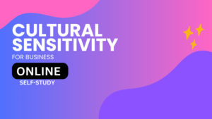 Cultural Sensitivity for Business